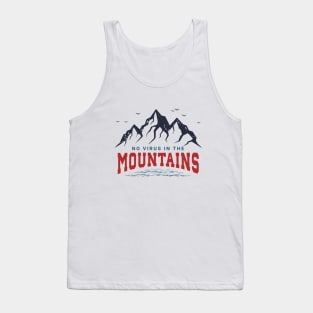 No Virus In The Mountains. Motivational Quotes. Quarantine Tank Top